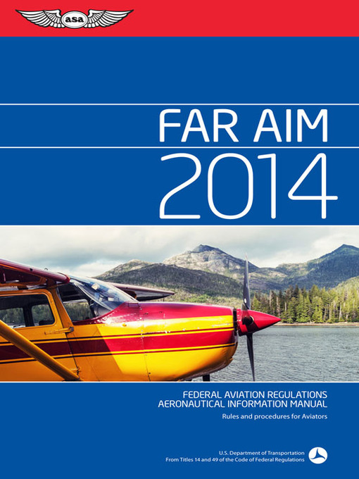 Title details for FAR/AIM 2014 by Federal Aviation Administration (FAA) - Available